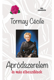 Apródszerelem és más elbeszélések - Női remekírók