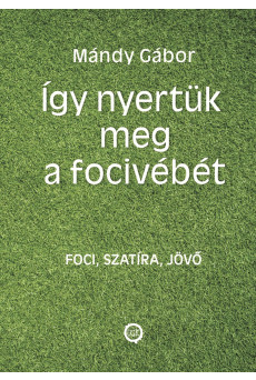 Így nyertük meg a focivébét (e-könyv)