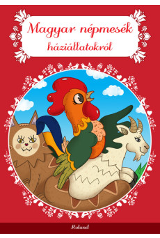 Magyar népmesék háziállatokról - Magyar mesék