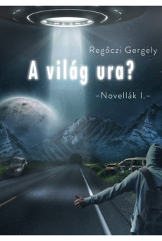 A világ ura (Novellák I.) (e-könyv)