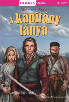 A kapitány lánya - Olvass velünk! 3. szint