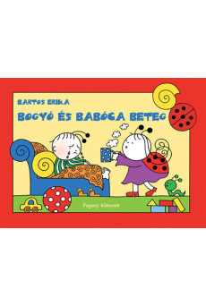 Bogyó és Babóca beteg (új kiadás)