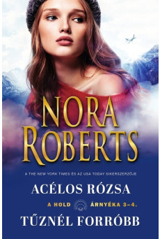 A hold árnyéka 3-4 - Acélos rózsa/Tűznél forróbb