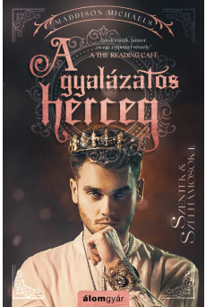 A gyalázatos herceg - Szentek és szélhámosok 1.