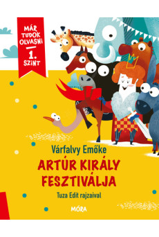 Artúr király fesztiválja - Már tudok olvasni sorozat 1. szint