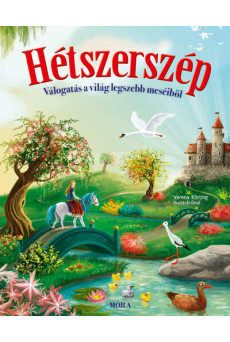 Hétszerszép - Válogatás a világ legszebb meséiből