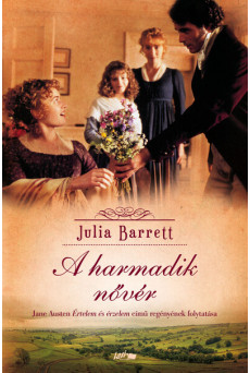 A harmadik nővér - Jane Austen Értelem és érzelem című regényének folytatása (új kiadás)