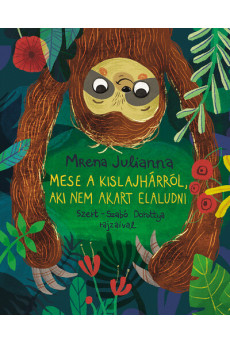 Mese a kis lajhárról, aki nem akart elaludni