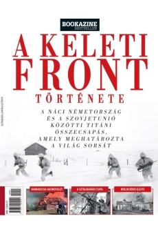 A Keleti Front története - Bookazine Bestseller