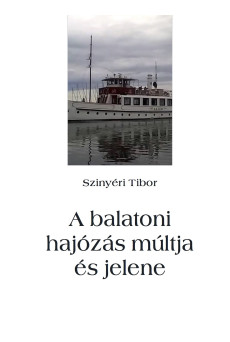 A balatoni hajózás múltja és jelene (e-könyv)