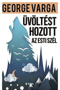 Üvöltést hozott az esti szél (e-könyv)