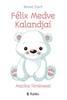 Félix Medve Kalandjai (e-könyv)