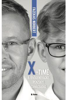 X- Time, a jövőgenerációs pénzügyi tanácsadás (e-könyv)