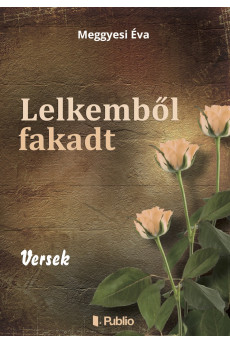 Lelkemből fakadt (e-könyv)