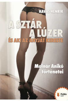 A sztár, a lúzer és aki az anyját kereste (e-könyv)