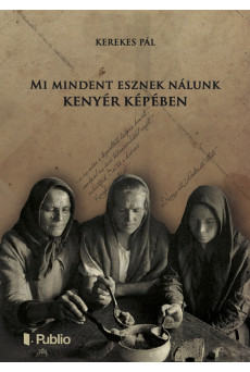 Mi mindent esznek nálunk kenyér képében (e-könyv)