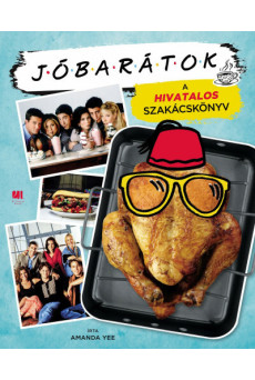 Jóbarátok - A hivatalos szakácskönyv (puha)