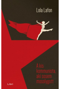 A kis kommunista, aki sosem mosolygott (e-könyv)