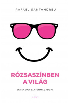 Rózsaszínben a világ - Egyensúlyban önmagaddal (e-könyv)
