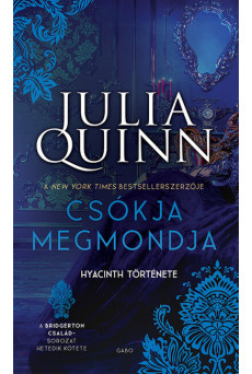 Csókja megmondja - Hyacinth története - Bridgerton család 7. (új kiadás)