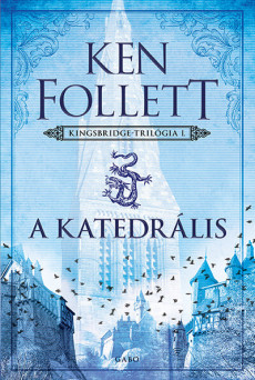 A katedrális - Kingsbridge-trilógia