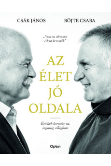 Az élet jó oldala - Értékek keresése az ingatag világban