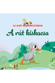 A rút kiskacsa - Az első mesekincstáram 5.
