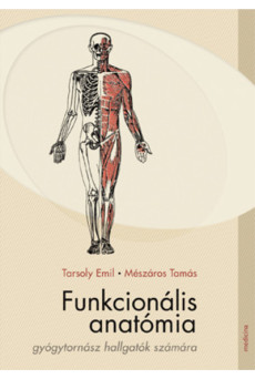 Funkcionális anatómia gyógytornászhallgatók számára
