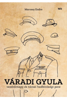 Váradi Gyula vezérőrnagy és társai hadbírósági pere