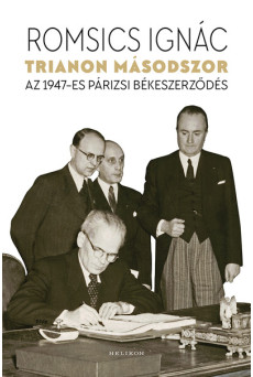 Trianon másodszor - Az 1947-es párizsi békeszerződés