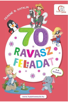 70 ravasz feladat - 5-8 éveseknek