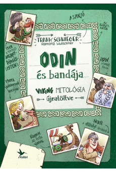 Odin és bandája - Viking mitológia újratöltve (új kiadás)