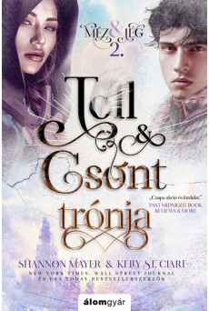 Toll és csont trónja - Méz és jég trilógia 2.