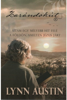 Zarándokút - Utam egy mélyebb hit felé a földön, amelyen Jézus járt