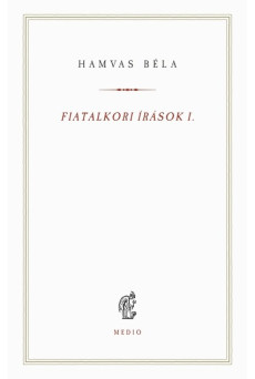 Fiatalkori írások I. - Hamvas Béla kiskönyvtár