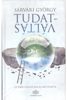 Tudatváltás /Az éber átkapcsolás művészete