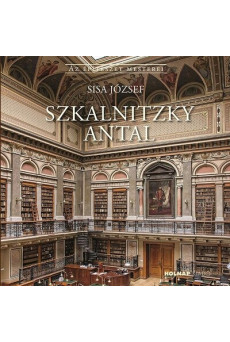 Szkalnitzky Antal - Az Építészet Mesterei