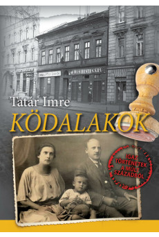 Ködalakok - Igaz történetek a múlt századból