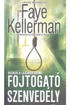 Fojtogató szenvedély /Decker + Lazarus-krimi