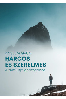 Harcos és szerelmes - A férfi útja önmagához