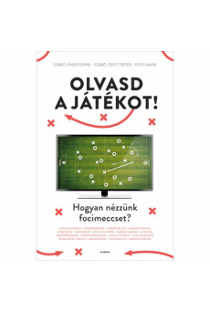Olvasd a játékot! - Hogyan nézzünk focimeccset?