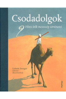Csodadolgok /Híres írók meseszép történetei