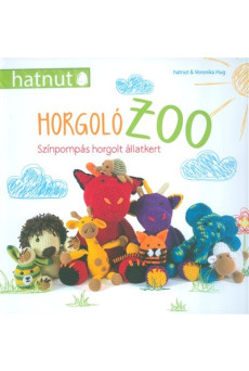 Horgolózoo /Színpompás horgolt állatkert