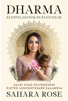 DHARMA - életfeladatok és életcélok - Saját utad felfedezése életed legfontosabb kalandja