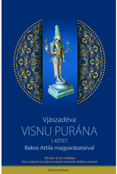 Visnu Purána I. - Bakos Attila magyarázataival