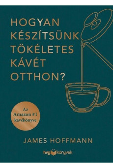 Hogyan készítsünk tökéletes kávét otthon?