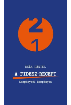 A Fidesz-recept - Kampányból kampányba - 21