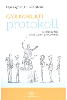 Gyakorlati protokoll /Hoszteszeknek, rendezvényszervezőknek