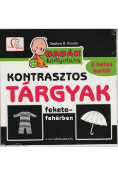 Kontrasztos tárgyak fekete-fehérben /Babák könyvtára (új kiadás)