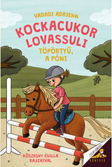 Kockacukor lovassuli 3. - Töpörtyű, a póni - Zseblámpás Könyvek